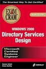 MCSE Windows 2000 Directory Services Design Exam Cram