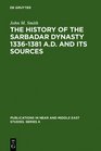 History of the Sarbadar Dynasty 13361381 AD and Its Sources