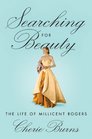 Searching for Beauty The Life of Millicent Rogers