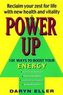 Power Up  101 Ways to Boost Your Energy