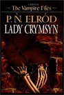 Lady Crymsyn (Vampire Files, Bk 9)