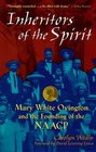 Inheritors of the Spirit Mary White Ovington and the Founding of the  NAACP