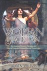 The Woman Magician Revisioning Western Metaphysics from a Woman's Perspective and Experience