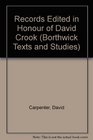 Foundations of Medieval Scholarship Records Edited in Honour of David Crook