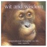 Wit and Wisdom Inspirational Thoughts on Life
