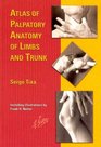 Atlas of Palpatory Anatomy of Limbs and Trunk