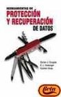 Herramientas De Proteccion Y Recuperacion De Datos/tools for Data Protection And Recovery