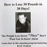 Lose 30 pounds in 30 days!