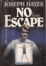 No Escape A Novel