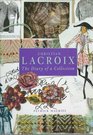 Christian Lacroix The Diary of a Collection