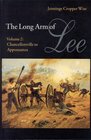 The Long Arm of Lee or the History of the Artillery of the Army of Northern Virginia Chancellorsville to Appomattox