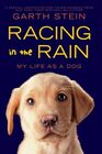 Racing in the Rain  MY LIFE AS A DOG