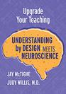 Upgrade Your Teaching Understanding by Design Meets Neuroscience