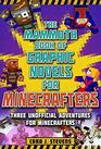 The Mammoth Book of Graphic Novels for Minecrafters Three Unofficial Adventures for Minecrafters