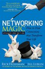 Networking Magic How to Find Connections that Transform your Life