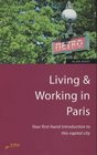 Living  Working in Paris Your FirstHand Introduction to This Capital City