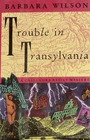 Trouble in Transylvania