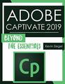 Adobe Captivate 2019 Beyond The Essentials