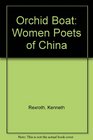 Orchid Boat Women Poets of China