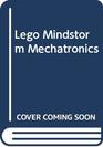 LEGO Mindstorm Mechatronics