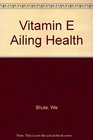 Vitamin E for Ailing  Healthy Hearts