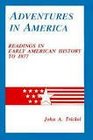 Adventures in America: Readings in Early American History to 1877