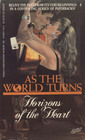 Horizons of the Heart  (As the World Turns, Bk 4)