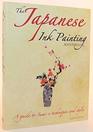 The Japanese Ink Painting Handbook A Guide to Sumie Techniques and Styles
