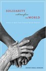 Solidarity Will Transform the World: Stories of Hope from Catholic Relief Services