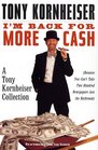 I'm Back for More Cash A Tony Kornheiser Collection