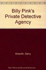 Billy Pink's Private Detective Agency