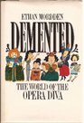 Demented The World of the Opera Diva
