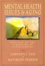 Mental Health Issues  Aging Building on the Strengths of Older Persons