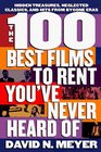 100 Best Films to Rent You'Ve Never Heard of Neglected Classics Hits from ByGone Eras and Hidden Treasures