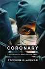 Coronary A True Story of Medicine Gone Awry