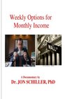 Weekly Options for Monthly Income