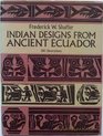 Indian Designs from Ancient Ecuador (Dover Pictorial Archive Series)