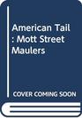 American Tail Mott Street Maulers