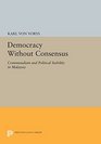 Democracy Without Consensus Communalism and Political Stability in Malaysia