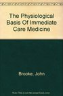 Physiological Basis of Immediate Care Medicine