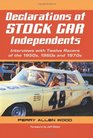 Declarations of Stock Car Independents Interviews with Twelve Racers of the 1950s 1960s and 1970s