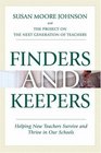 Finders and Keepers Helping New Teachers Survive and Thrive in Our Schools