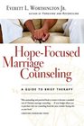 HopeFocused Marriage Counseling A Guide to Brief Therapy