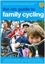 The CTC Guide to Family Cycling