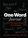 The One Word Journal Your Weekly Journey for LifeChange