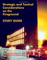 Strategic and Tactical Considerations on the Fireground Study Guide First Edition