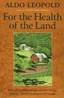 For the Health of the Land: Previously Unpublished Essays and Other Writings