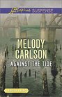 Against the Tide (Love Inspired Suspense, No 556) (Larger Print)