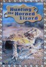 Hunting the Horned Lizard