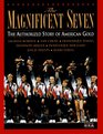 The Magnificent Seven The Authorized Story of American Gold
